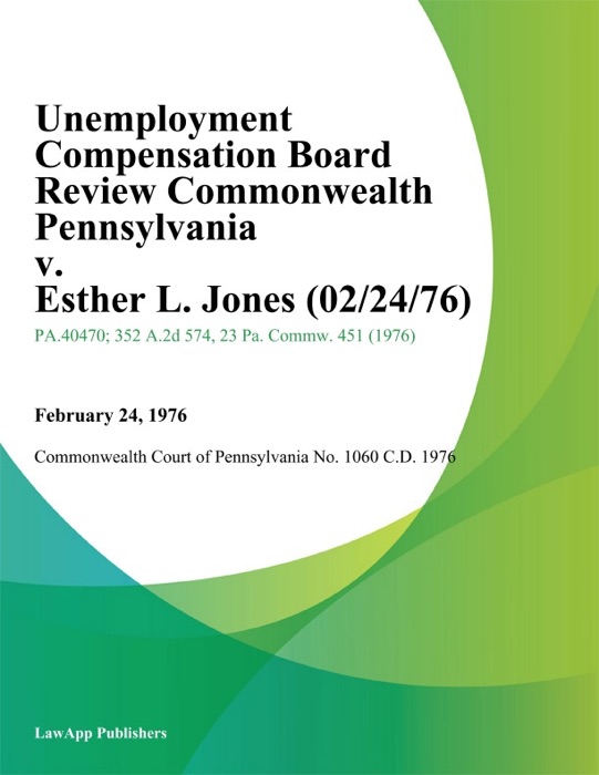 Unemployment Compensation Board Review Commonwealth Pennsylvania v. Esther L. Jones