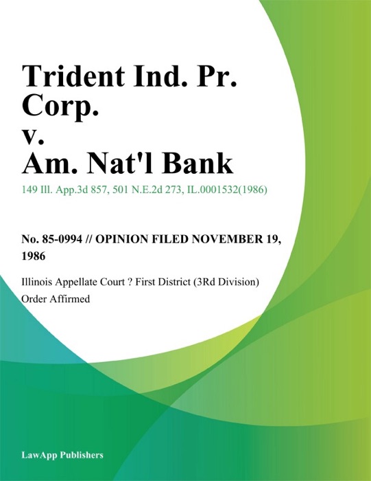 Trident Ind. Pr. Corp. v. Am. Nat'l Bank