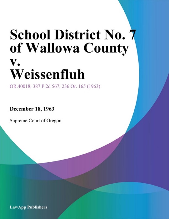 School District No. 7 of Wallowa County v. Weissenfluh