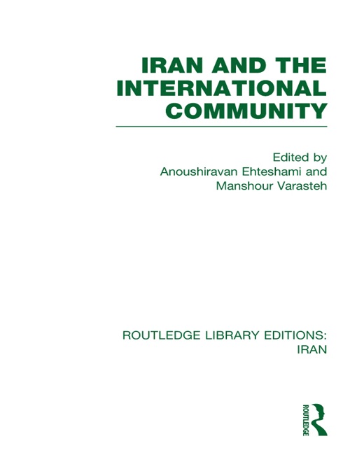 Iran and the International Community (RLE Iran D)