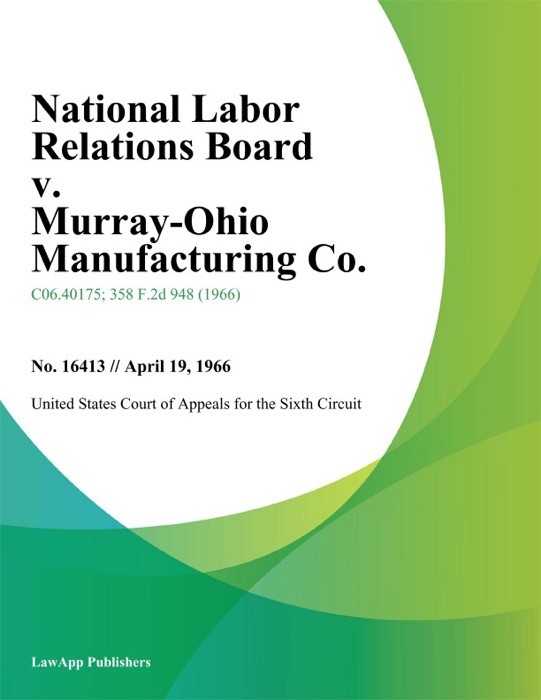 National Labor Relations Board v. Murray-Ohio Manufacturing Co.