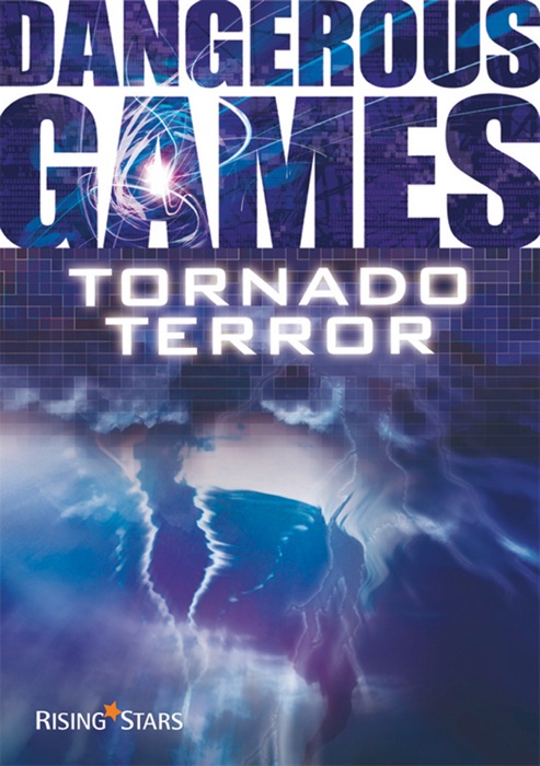 Dangerous Games: Tornado Terror
