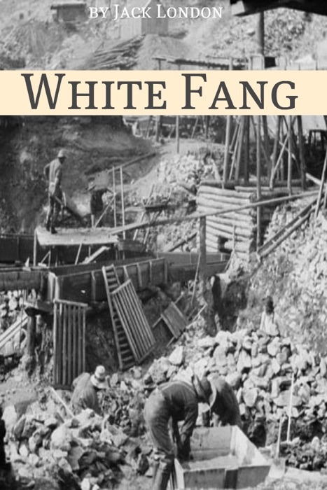 White Fang (Annotated - Includes Essay and Biography)