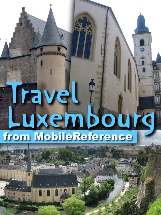 Luxembourg (Grand Duchy of Luxembourg) Illustrated Travel Guide, Phrasebooks & Maps (Mobi Travel)