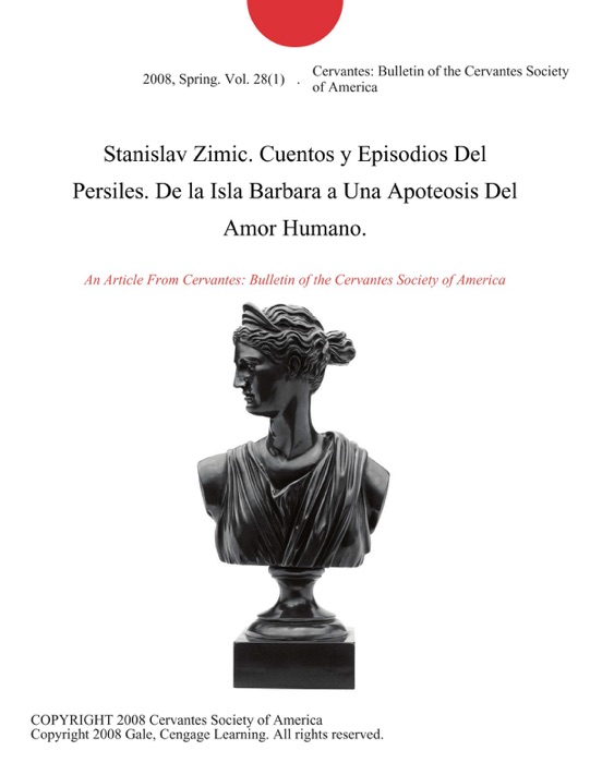 Stanislav Zimic. Cuentos y Episodios Del Persiles. De la Isla Barbara a Una Apoteosis Del Amor Humano.