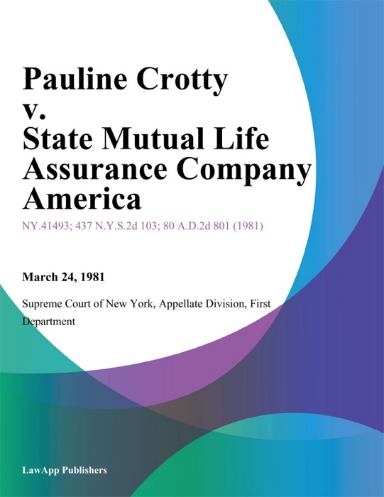 Pauline Crotty v. State Mutual Life Assurance Company America