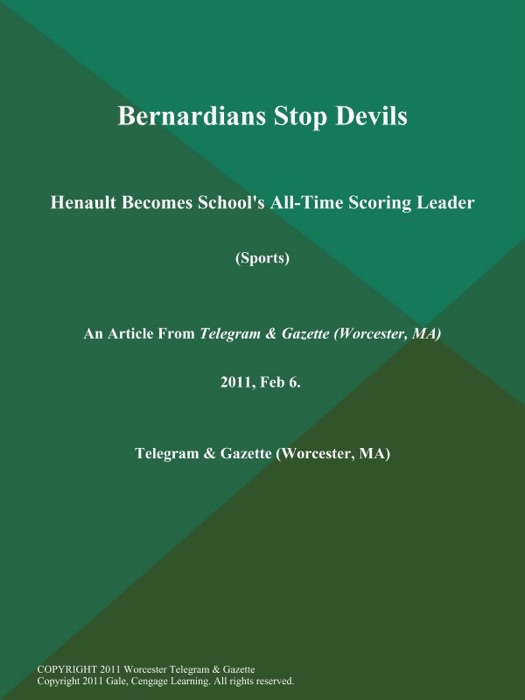 Bernardians Stop Devils; Henault Becomes School's All-Time Scoring Leader (Sports)