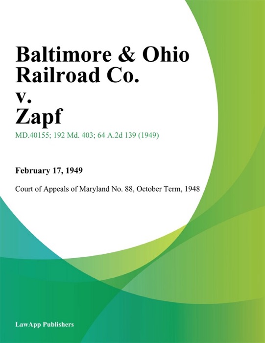 Baltimore & Ohio Railroad Co. v. Zapf