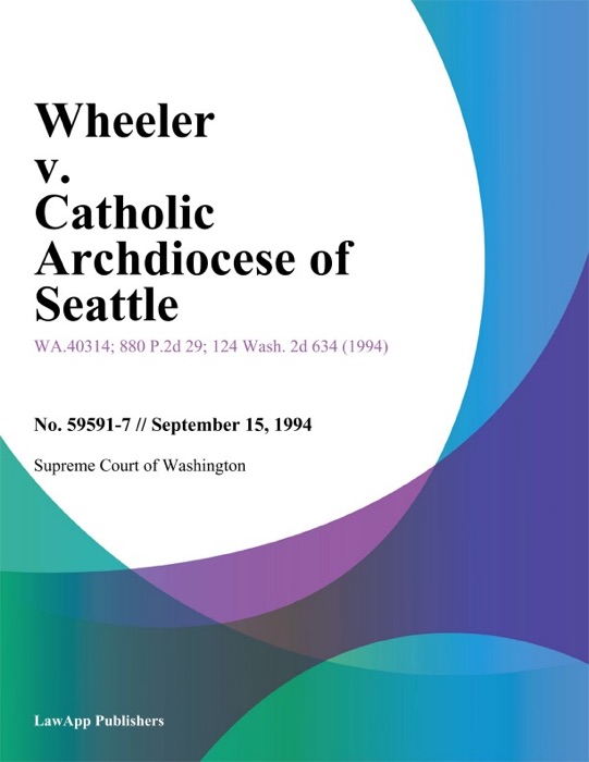 Wheeler V. Catholic Archdiocese Of Seattle