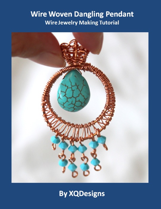 Wire Woven Dangling Pendant Wire Jewelry Making Tutorial