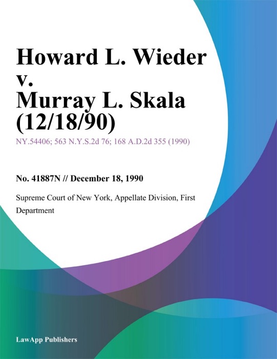 Howard L. Wieder v. Murray L. Skala