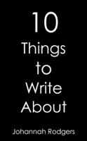 10 Things to Write About