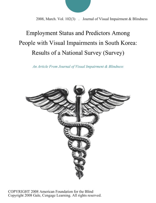 Employment Status and Predictors Among People with Visual Impairments in South Korea: Results of a National Survey (Survey)