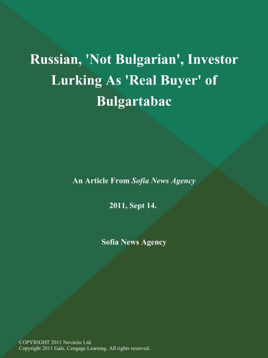 Russian, 'Not Bulgarian', Investor Lurking As 'Real Buyer' of Bulgartabac