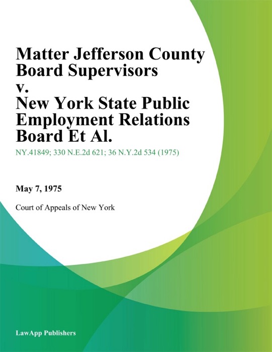 Matter Jefferson County Board Supervisors v. New York State Public Employment Relations Board Et Al.