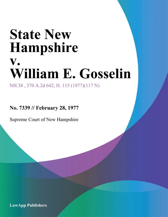 State New Hampshire v. William E. Gosselin