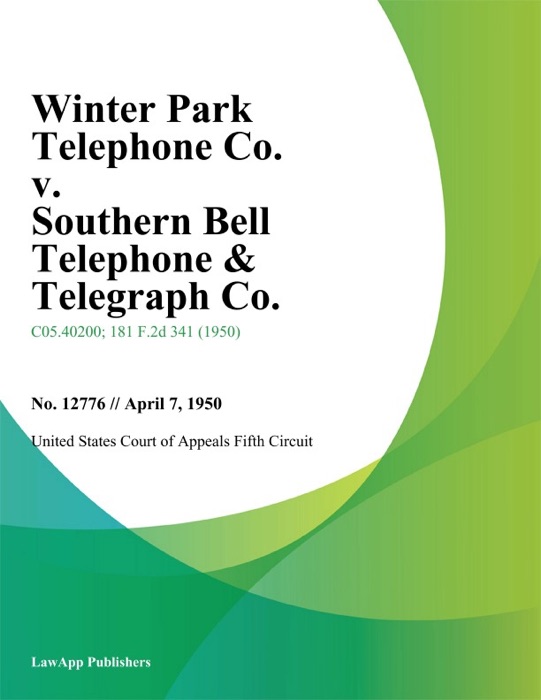 Winter Park Telephone Co. v. Southern Bell Telephone & Telegraph Co.