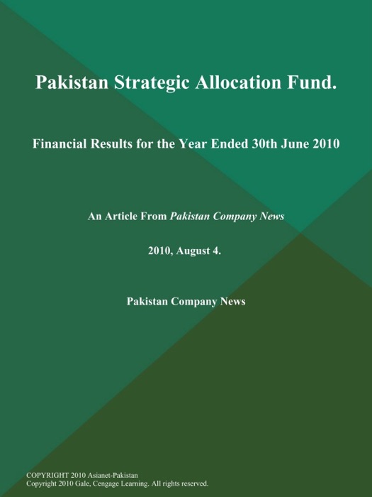 Pakistan Strategic Allocation Fund: Financial Results for the Year Ended 30th June 2010