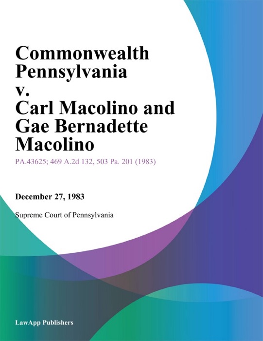 Commonwealth Pennsylvania v. Carl Macolino and Gae Bernadette Macolino