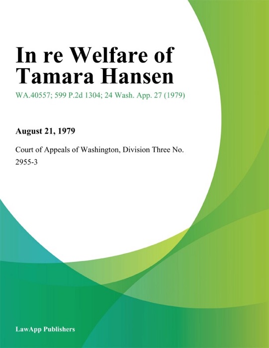 In Re Welfare Of Tamara Hansen