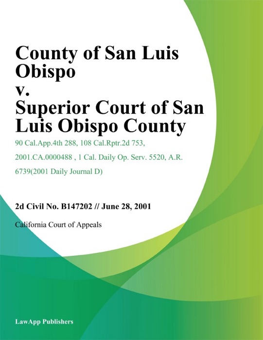County of San Luis Obispo v. Superior Court of San Luis Obispo County
