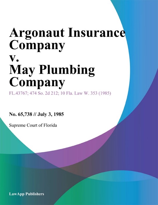 Argonaut Insurance Company v. May Plumbing Company