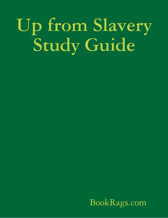 Up from Slavery Study Guide