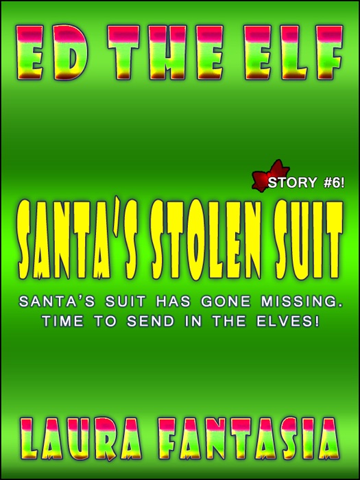 Santa’s Stolen Suit (Ed The Elf #6)