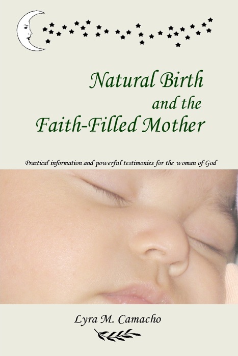 Natural Birth and the Faith-Filled Mother