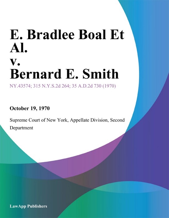 E. Bradlee Boal Et Al. v. Bernard E. Smith