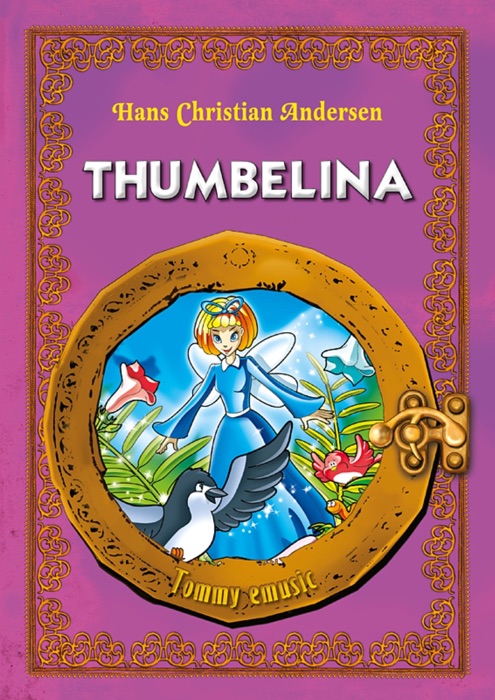 Thumbelina: Classic fairy tales for children (Fully Illustrated)