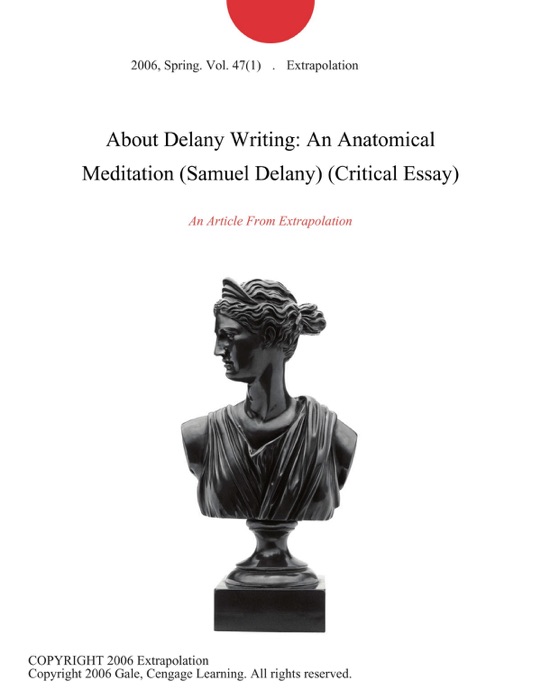 About Delany Writing: An Anatomical Meditation (Samuel Delany) (Critical Essay)