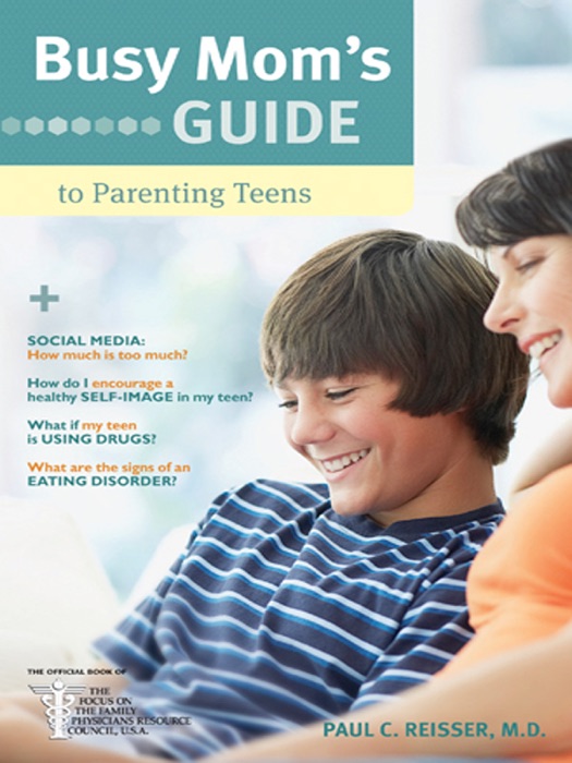 Busy Mom's Guide to Parenting Teens