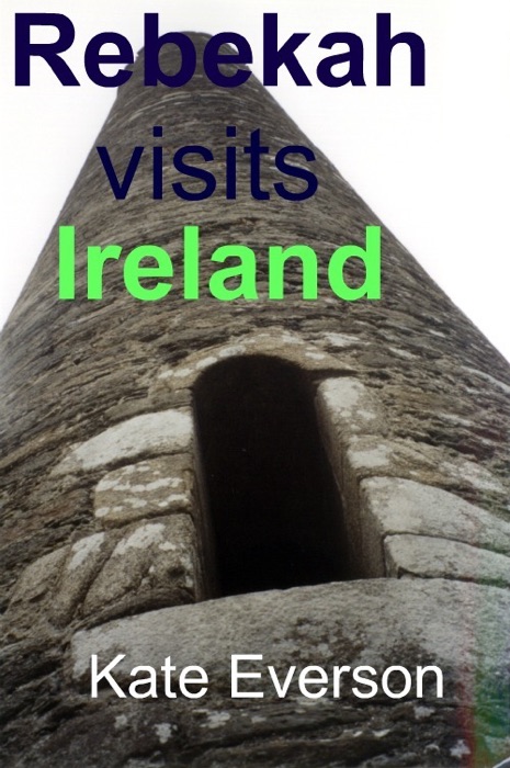 Rebekah Visits Ireland
