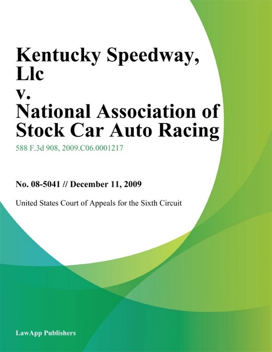 Kentucky Speedway, LLC v. National Association of Stock Car Auto Racing, Inc.