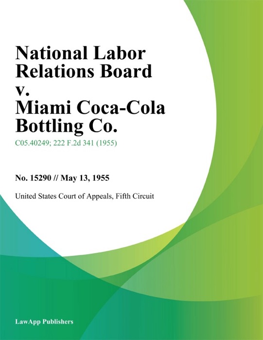 National Labor Relations Board v. Miami Coca-Cola Bottling Co.