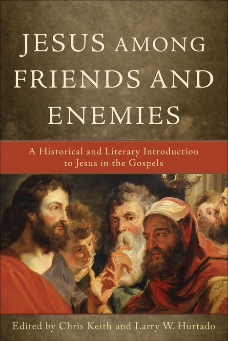 Jesus among Friends and Enemies