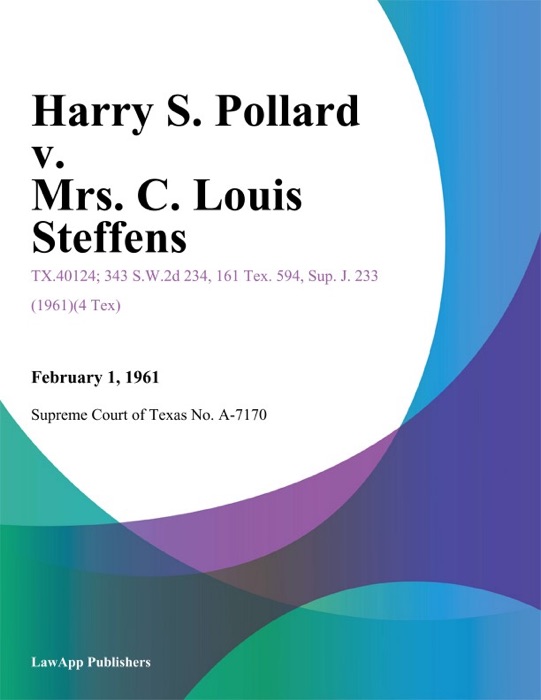 Harry S. Pollard v. Mrs. C. Louis Steffens