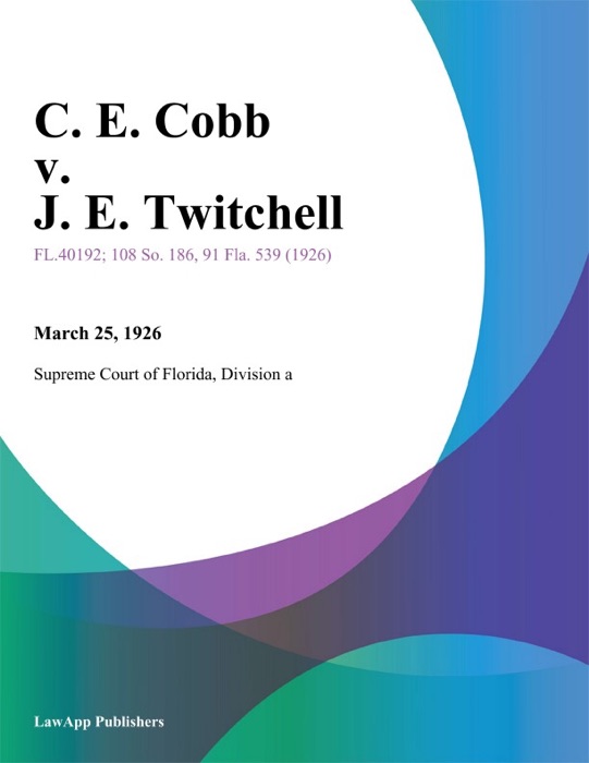 C. E. Cobb v. J. E. Twitchell