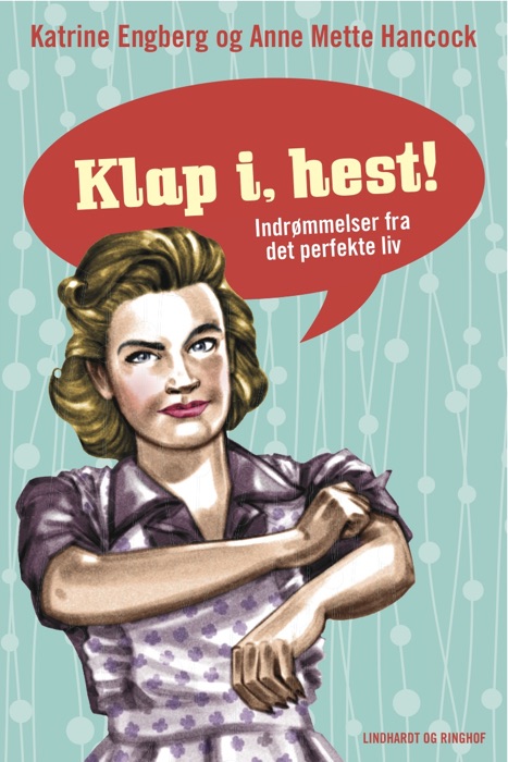 Klap i, hest! Indrømmelser fra det perfekte liv