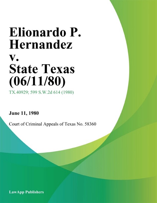 Elionardo P. Hernandez v. State Texas