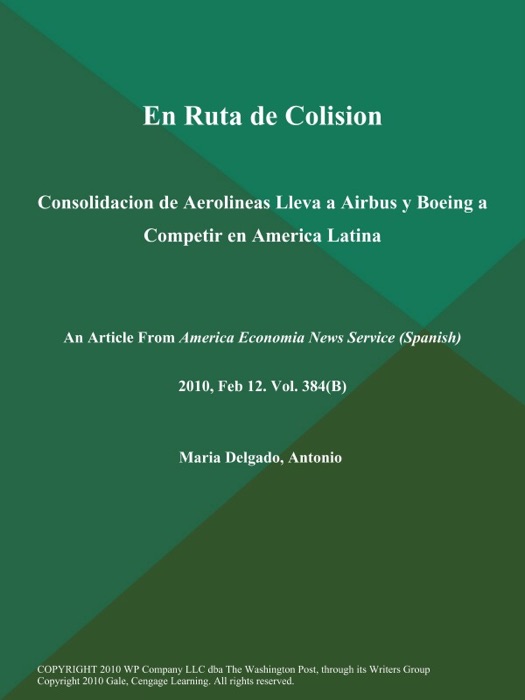 En Ruta de Colision: Consolidacion de Aerolineas Lleva a Airbus y Boeing a Competir en America Latina