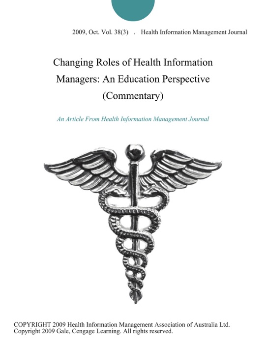 Changing Roles of Health Information Managers: An Education Perspective (Commentary)