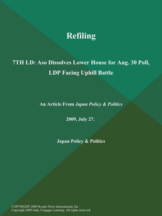 Refiling: 7TH LD: Aso Dissolves Lower House for Aug. 30 Poll, LDP Facing Uphill Battle