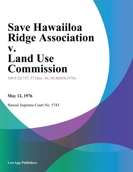 Save Hawaiiloa Ridge Association v. Land Use Commission