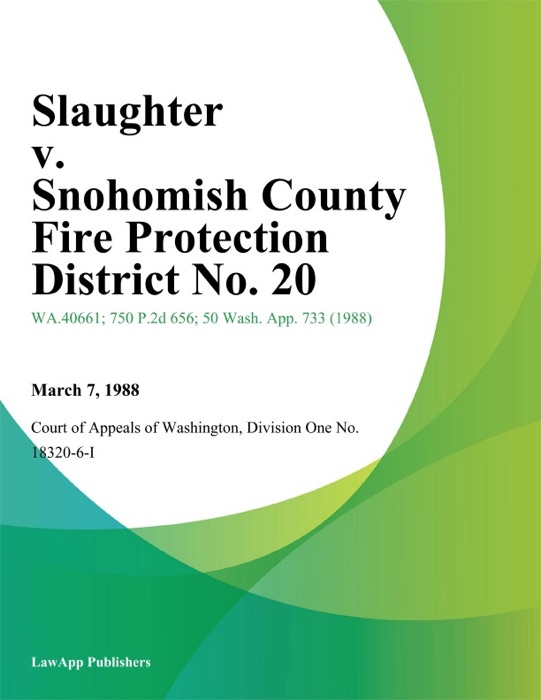 Slaughter v. Snohomish County Fire Protection District No. 20