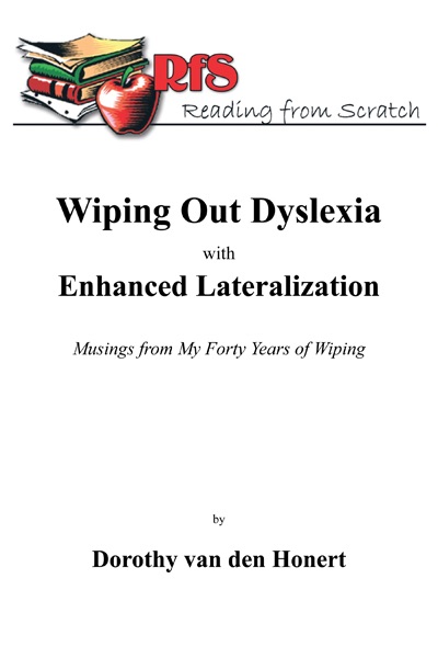 Wiping Out Dyslexia With Enhanced Lateralization
