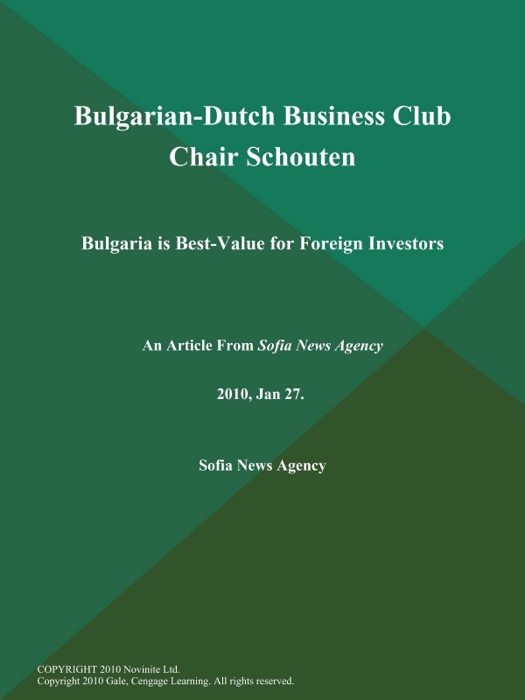 Bulgarian-Dutch Business Club Chair Schouten: Bulgaria is Best-Value for Foreign Investors