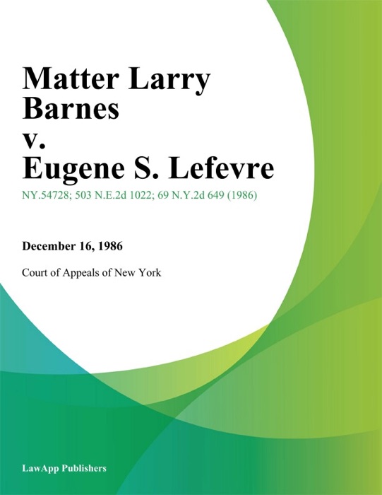 Matter Larry Barnes v. Eugene S. Lefevre