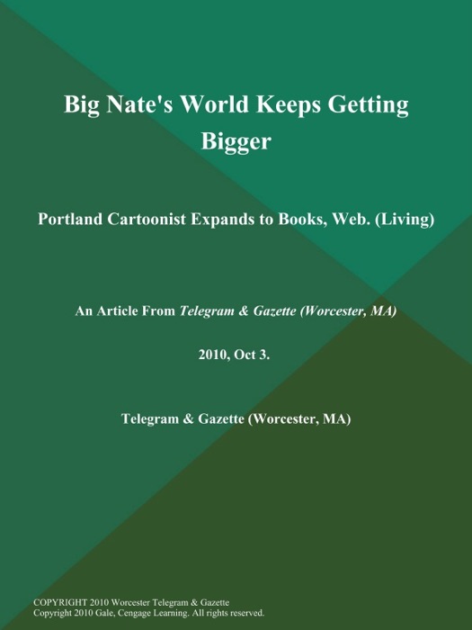 Big Nate's World Keeps Getting Bigger; Portland Cartoonist Expands to Books, Web (Living)